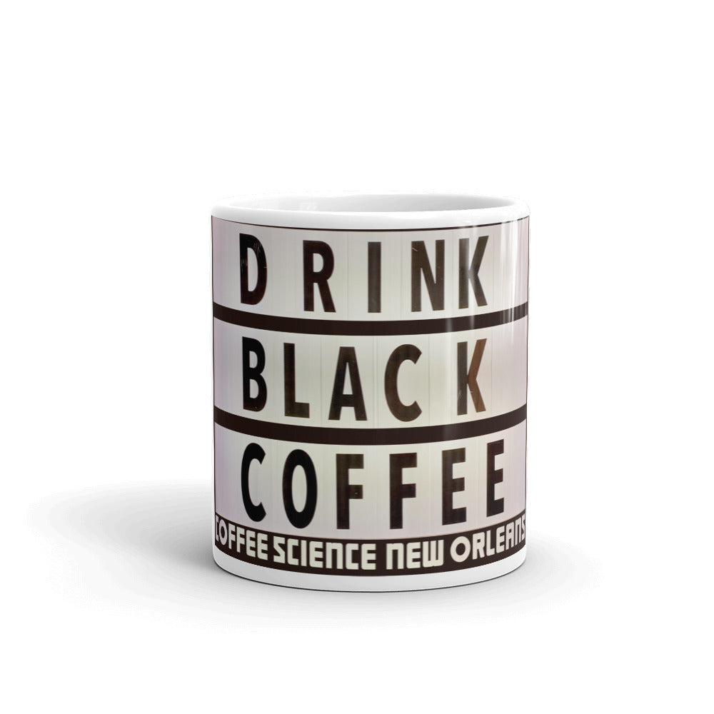 Drink Black Coffee Mug